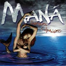 Maná - Sueños líquidos