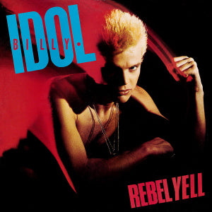 Billy Idol / Rebel Yell