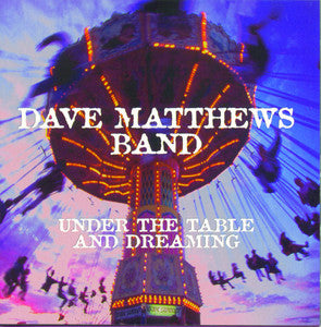 Dave Matthews - Under the Table and Dreaming (2LP/150G/DL Code)
