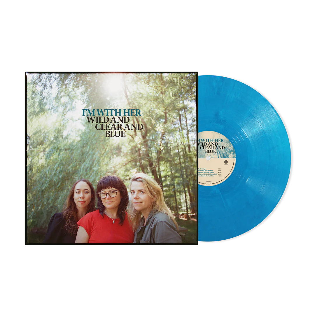 I’m With Her - Wild & Clear & Blue (Blue Eco-Mix Vinyl)