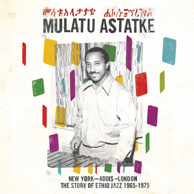 Mulatu Astatke - New York-Addis-London