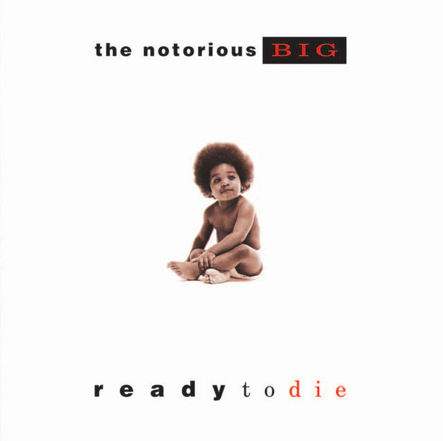 The Notorious B.I.G. - Ready to Die