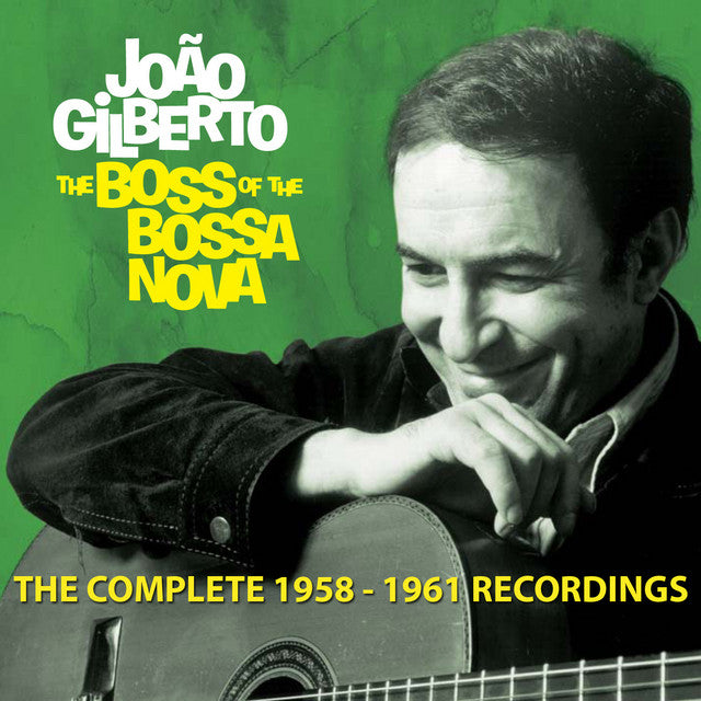 Joao Gilberto - Boss of the Bossa Nova