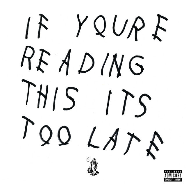 Drake - If You're Reading This It's Too Late (X)