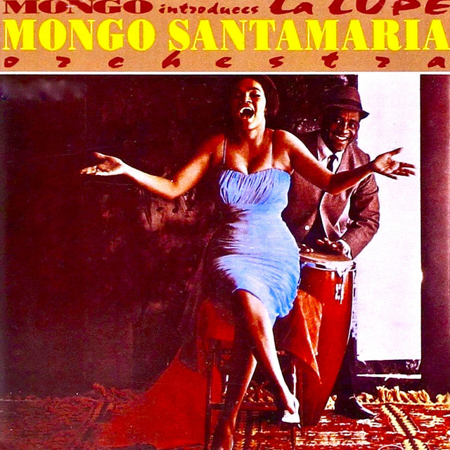 La Lupe y Mongo Santamaría - Mongo Introduces La Lupe (Limited Edition)