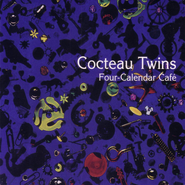 Cocteau Twins - Four Calendar Cafe