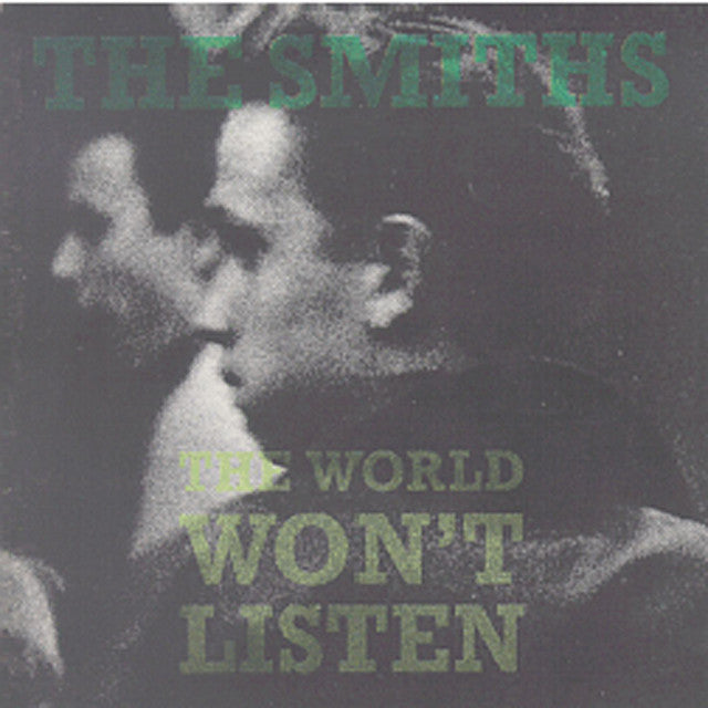 The Smiths – The World Won’t Listen