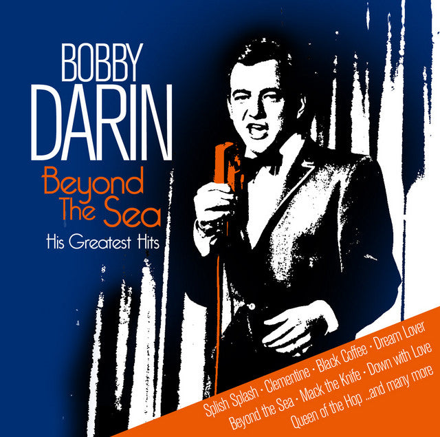 Bobby Darin - Beyond the Sea (His Greatest Hits)