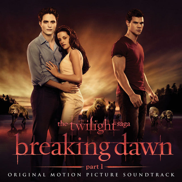 The Twilight Saga: Breaking Dawn – Part 1 (Original Motion Picture Soundtrack)