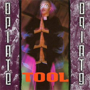 Tool - Opiate EP