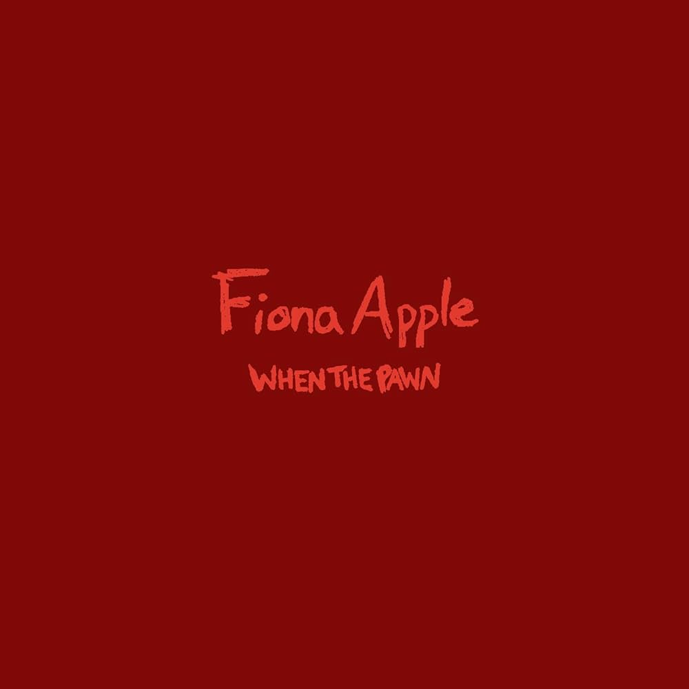 Fiona Apple - When the Pawn...