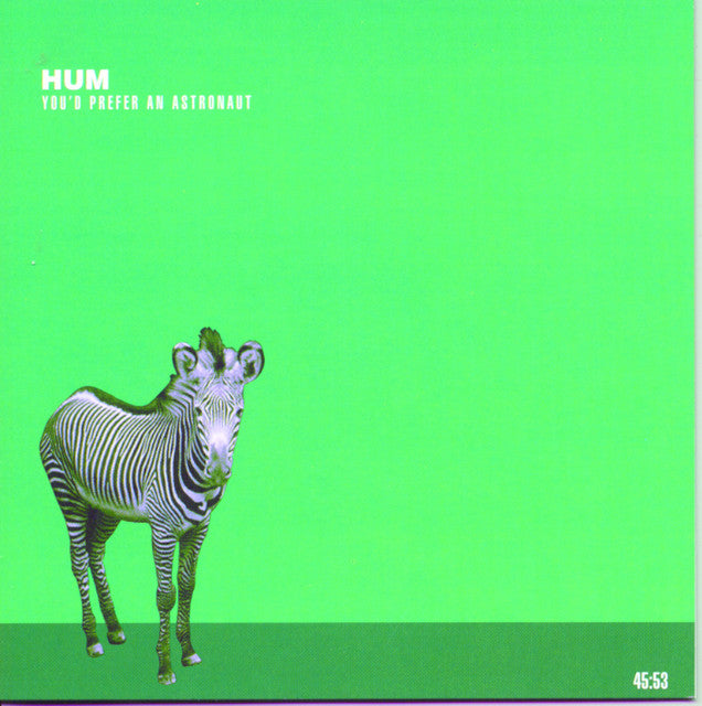 Hum - You'd Prefer An Astronaut
