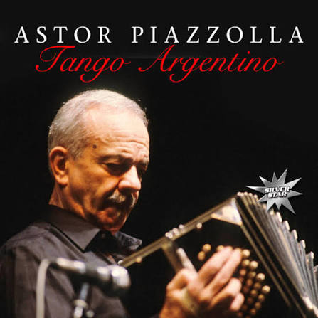 Astor Piazzolla – Tango Argentino