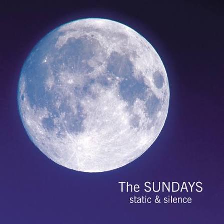 The Sundays – Static & Silence
