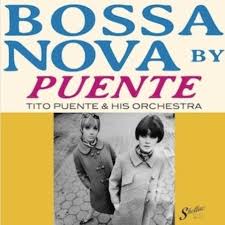 Tito Puente & His Orchestra - Bossa Nova By Puente